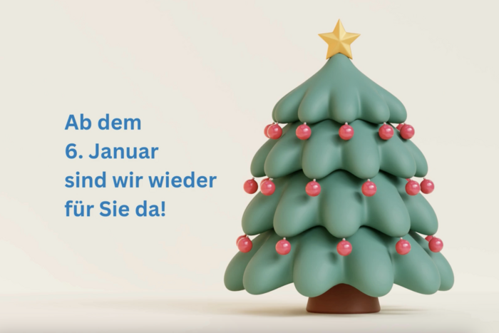 Grafische Darstellung in Knetoptik eines Weihnachtsbaums. Text: Ab dem 6. Januar sind wir wieder für Sie da!